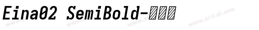 Eina02 SemiBold字体转换